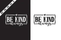 be kind always Svg, Motivation Svg Designs Product Image 1