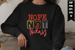 Nope Not Today Svg, Motivation Svg Designs Product Image 1