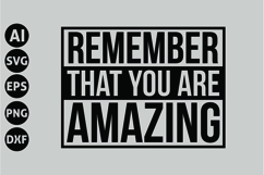 Remember That You Are Amazing Svg, Motivation Svg Product Image 1