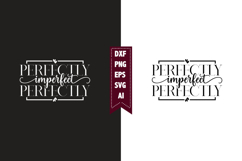 Perfectly Imperfect Svg, Motivation Svg Designs Product Image 1
