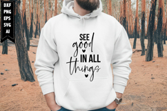 See good in all things Svg, Motivation Svg Designs Product Image 1