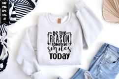 Be The Reason Someone Smiles Today Svg, Motivation Svg Product Image 1