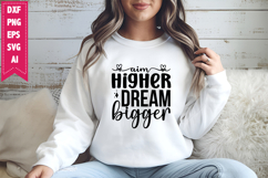 Aim Higher Dream Bigger Svg, Motivation Svg Designs Product Image 1