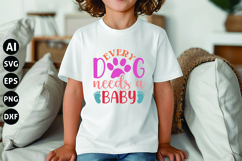 Every Dog Needs a Baby Svg, Funny Baby Svg, Newborn Svg Product Image 1