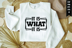It is What it is Svg, Funny Sarcastic Svg Product Image 1