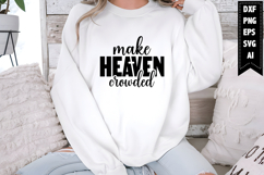 Make Heaven Crowded Svg, Christian Svg Designs Product Image 1