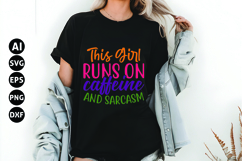 This Girl Runs on Caffeine and Sarcasm Svg, Funny Sarcastic Product Image 1
