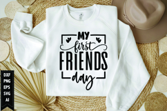 my first friends day Svg, Best Friend Svg Design Product Image 1