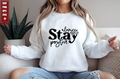 Always Stay Positive Svg, Motivation Svg Designs Product Image 1