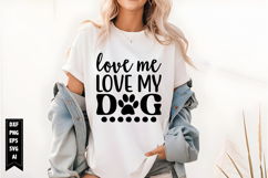 Love Me Love My Dog Svg, Dog Lover Svg Product Image 1