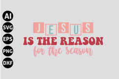Jesus is the Reason for the Season Svg, Funny Christmas Svg Product Image 1