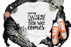 Something Wicked This Way Comes Svg, Funny Halloween Svg Product Image 1