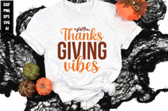 Thanksgiving Vibes Svg, Autumn Svg, Fall Svg Designs Product Image 1