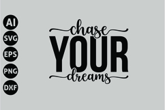 Chase Your Dreams Svg, Motivation Svg Product Image 1