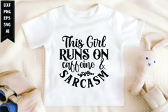 This Girl Runs on Caffeine &amp; Sarcasm Svg Product Image 1