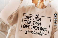 Love Them Spoil Them Give Them Back Svg Design Product Image 1