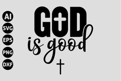 God Is Good Svg, God Svg, Bible Svg Product Image 1