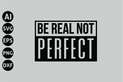 Be Real Not Perfect Svg, Motivation Svg Product Image 1