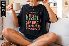 Mom the Heart of the Family Svg, Mom Shirt Designs Product Image 1
