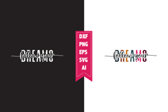 Follow Your Dreams Svg, Motivation Svg Designs Product Image 1