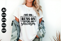 This Girl Runs on Caffeine and Sarcasm Svg, Funny Sarcastic Product Image 1