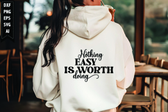 Nothing Easy Is Worth Doing Svg, Motivation Svg Design Product Image 1