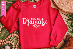 A Little Bit Dramatic Svg, Motivation Svg Designs Product Image 1
