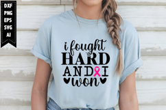 I Fought Hard and I Won Svg, Breast Cancer Svg Designs Product Image 1