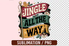 Jingle all the way Christmas PNG Designs Product Image 1