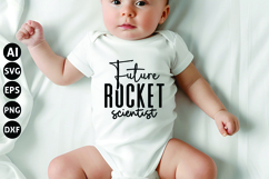Future Rocket Scientist Svg, Funny Baby Svg, Newborn Svg Product Image 1