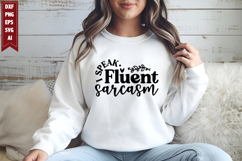 I Speak Fluent Sarcasm Svg, Sarcastic Svg Designs Product Image 1