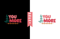 Love You More Svg, Valentines Svg Designs Product Image 1
