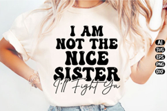 I Am Not The Nice Sister Svg Design Product Image 2