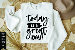Today is a great day Svg, Motivation Svg Product Image 1