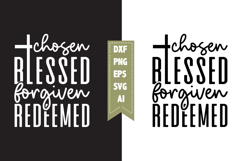 Chosen blessed forgiven redeemed Svg, Christian Svg Designs Product Image 1