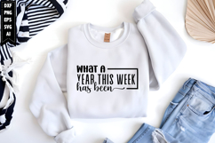 What A Year This Week Has Been Svg, Motivation Svg Product Image 1