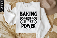 Baking Is My Superpower Svg, Kitchen Svg, Cooking Svg Product Image 1