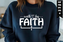 Walk by Faith Svg, Christian Svg Designs Product Image 1