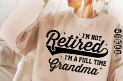I'm not retired I'm a full time grandma Svg Design Product Image 2