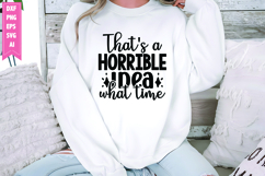That's a Horrible Idea What Time Svg, Sarcastic Svg Designs Product Image 1
