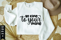 Be kind to your mind Svg, Motivation Svg Product Image 1