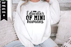 Educator of Mini Humans Svg, Teacher Svg Designs Product Image 1