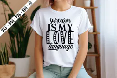 Sarcasm Is My Love Language Svg, Sarcastic Svg Designs Product Image 2
