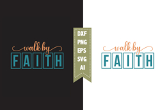 Walk by faith Svg, Christian Svg Designs Product Image 1