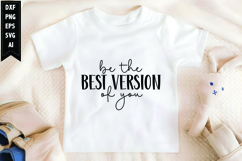 Be the Best Version of You Svg, Motivation Svg Design Product Image 1