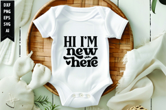 Hi I&#039;m new here Svg, Funny Baby Svg Design Product Image 1