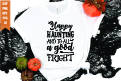 Happy Haunting and to All A Good Fright Svg, Halloween Svg Product Image 1