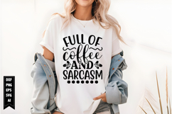 Full of Coffee and Sarcasm Svg, Funny Sarcastic Svg Product Image 1