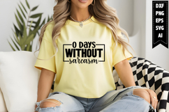 0 Days Without Sarcasm Svg, Sarcastic Svg Designs Product Image 1