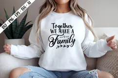 Together We Make a Family Svg, Motivation Svg Designs Product Image 2